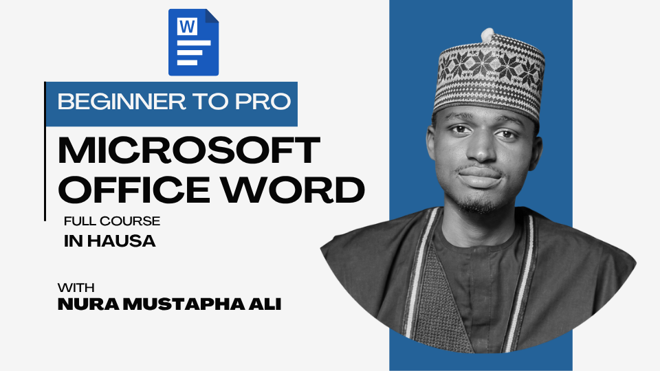 Microsoft Word Masterclass (Hausa) – Daga Beginner Zuwa Professional